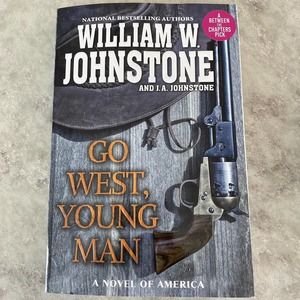 William W. Johnstone Go West, Young Man